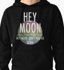 Hey Moon Pullover Hoodie