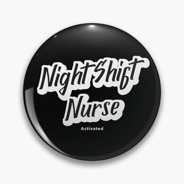 Item preview, Night Shift Nurse Activated designed and sold by Akinlolusewanu9.