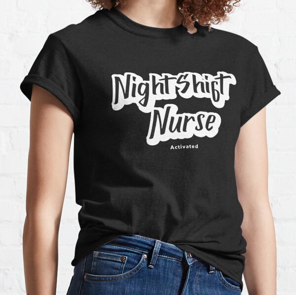 Funny Night Shift Nurse Shirt Critical Care Nurse Tshirt 