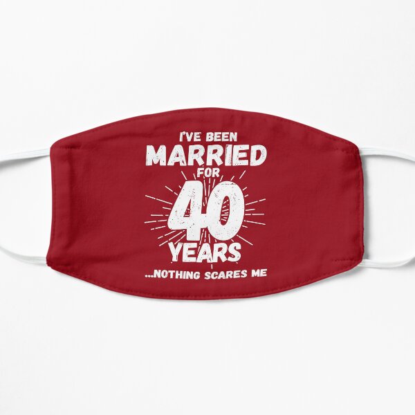 Couples Married 40 Years - Funny 40th Wedding Anniversary Flat Mask