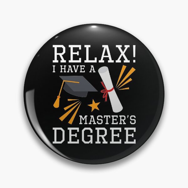 Item preview, Relax I Have A Master’s Degree designed and sold by LuckyFoxDesigns.