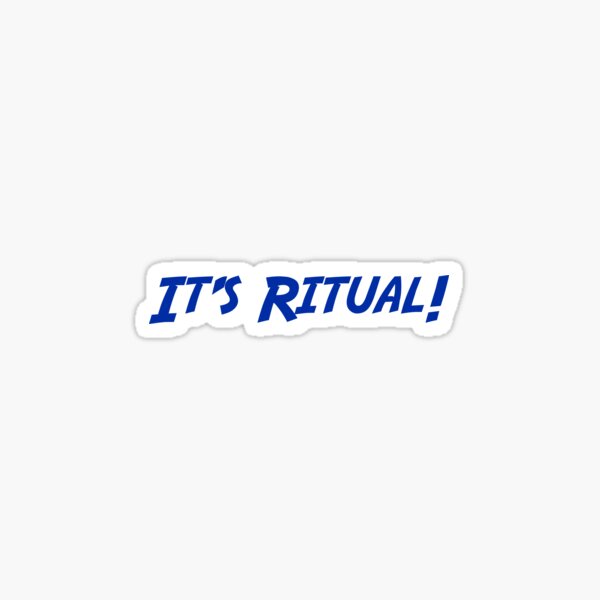 Item preview, It's Ritual! (Variation 2) designed and sold by ArchaeoProblems.