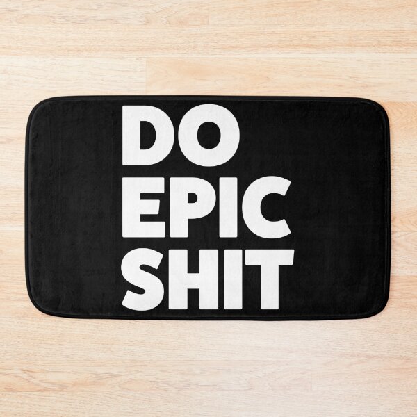 Item preview, Do Epic Shit designed and sold by Statement-Teez.