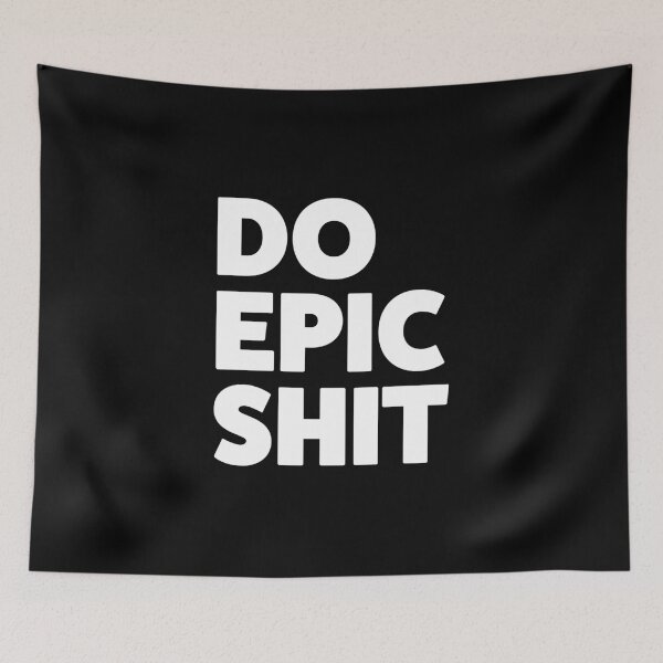 Item preview, Do Epic Shit designed and sold by Statement-Teez.