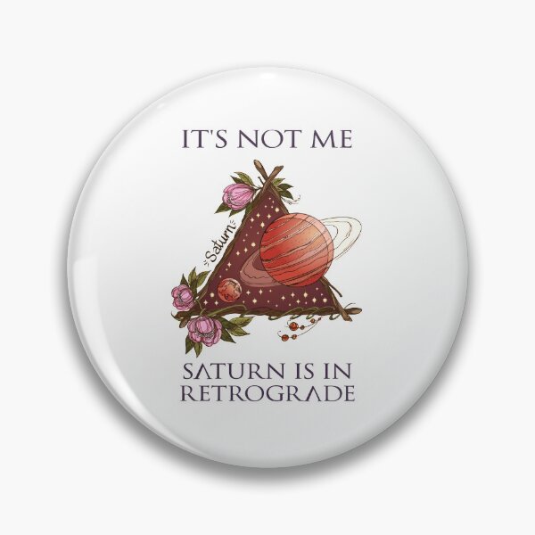 Item preview, It's Not Me - Saturn is in Retrograde designed and sold by thechipwitch.