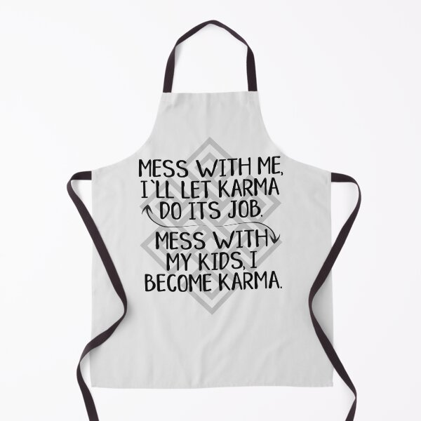 Item preview, Mess with Me I'll Let Karma Do Its Job designed and sold by ironydesigns.