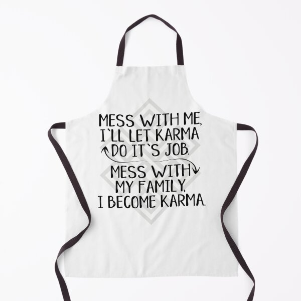 Item preview, Mess with Me I'll Let Karma Do Its Job Family designed and sold by ironydesigns.