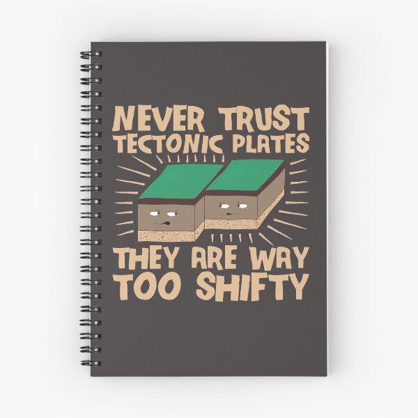 Item preview, Never Trust Tectonic Plates They Are Way Too Shifty designed and sold by Dan66.