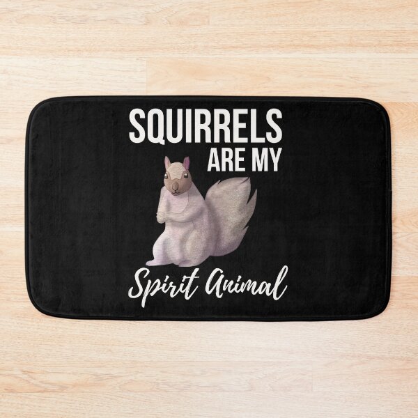 Item preview, Squirrels Are My Spirit Animal designed and sold by fatamyfan1.