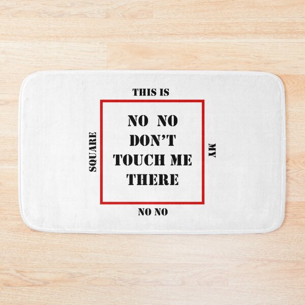 Item preview, No No Square, No No Don't Touch Me There designed and sold by DigitalPie.