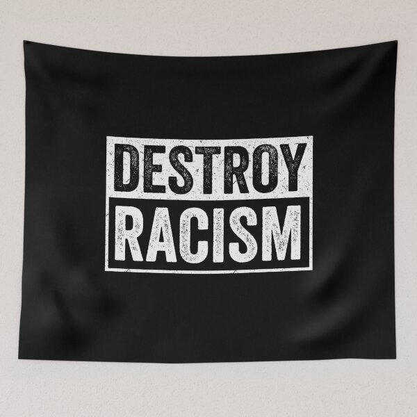 Item preview, Destroy Racism -  Anti-Racism Political designed and sold by CG Studio.