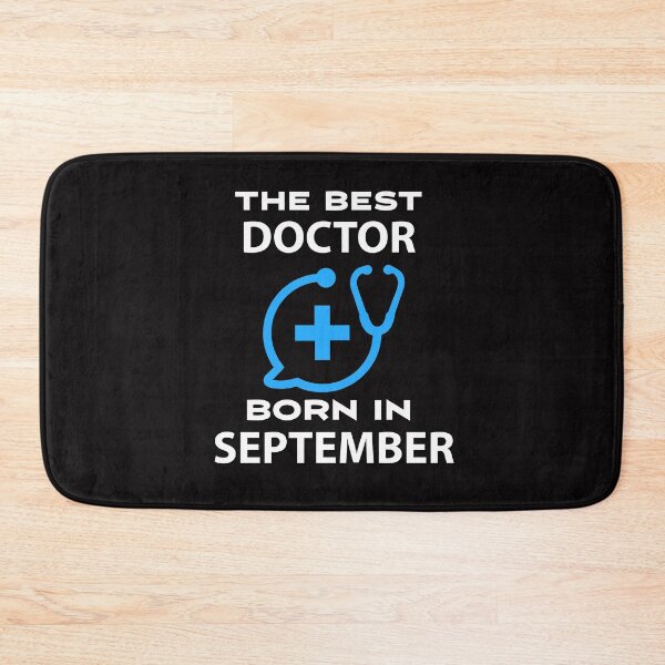 Item preview, The best doctors are born in september, doctor birthday designed and sold by doctors-apparel.