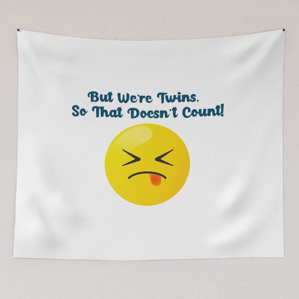 Item preview, But we're twins so that doesn't count designed and sold by FunFamilyMerch.