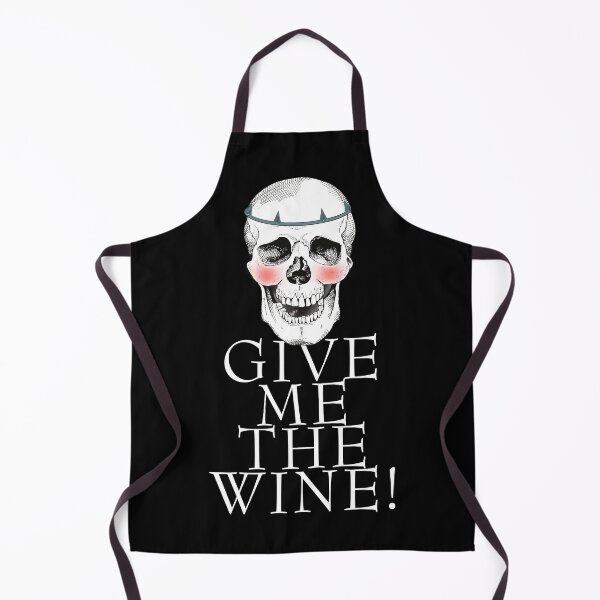 Give me the wine - black Schürze