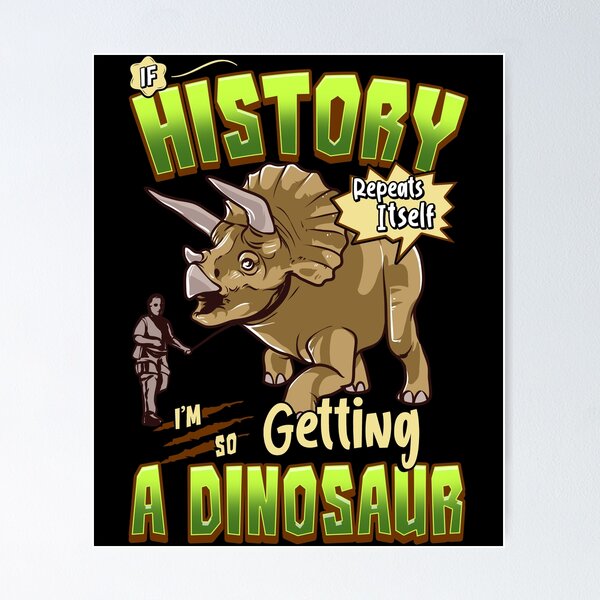 History Repeats Itself Posters for Sale | Redbubble