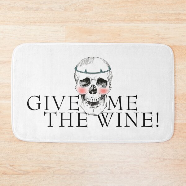 Item preview, Give me the wine - white designed and sold by claudiatoman.