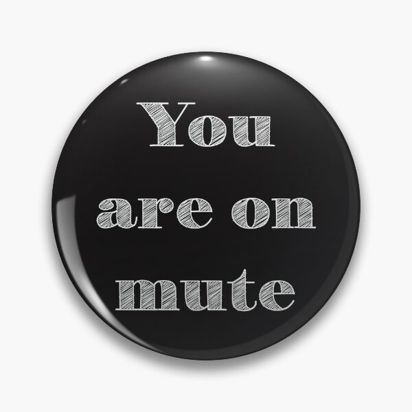 Item preview, You are on mute designed and sold by creativepod.