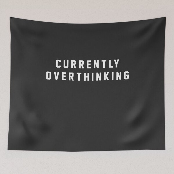 Item preview, Currently Overthinking designed and sold by Primotees.