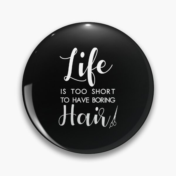 Item preview, Life is too short to have boring Hair designed and sold by corbrand.