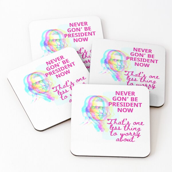 Item preview, Hamilton: Never Gon' be President Now designed and sold by laurabwrites.
