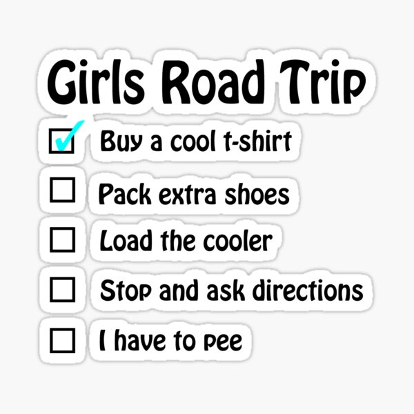 Girls Road Trip Checklist Sticker For Sale By 5oclockshirts Redbubble
