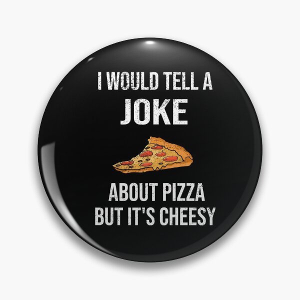 Item preview, I Would Tell a Joke About Pizza But It's Cheesy designed and sold by sols.