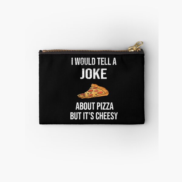 Item preview, I Would Tell a Joke About Pizza But It's Cheesy designed and sold by sols.