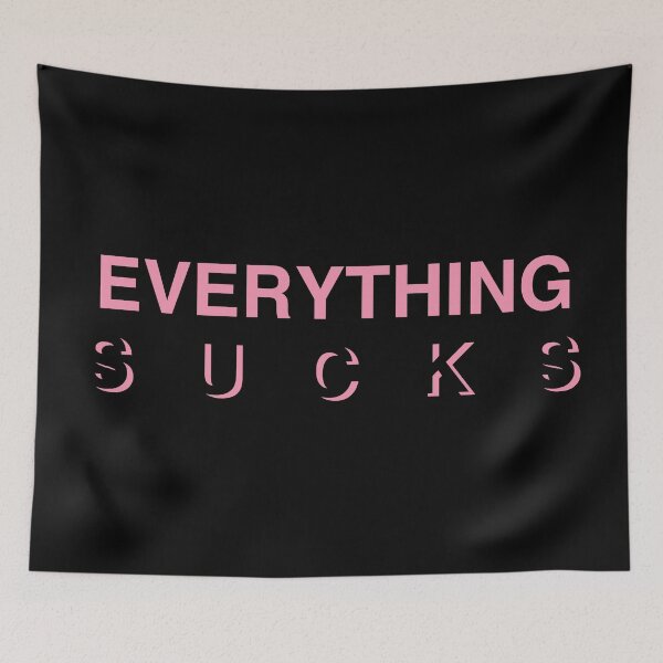 Item preview, Everything Sucks Pink designed and sold by janewwu.