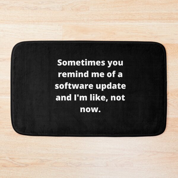 Item preview, software update funny designed and sold by geepherder.