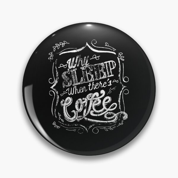 Item preview, Why sleep when there is coffee? designed and sold by MoreTee.