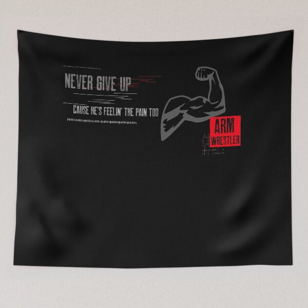 Item preview, NEVER GIVE UP, ARM WRESTLER, GYM, WORKOUT  (OR) designed and sold by Tru-Intuit.