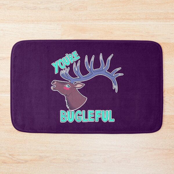 Item preview, You're BUGLEFUL designed and sold by RobotsinBlack.