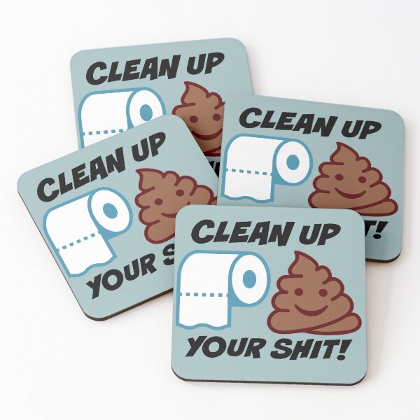 Item preview, Clean up Your Shit designed and sold by Slinky-Reebs.
