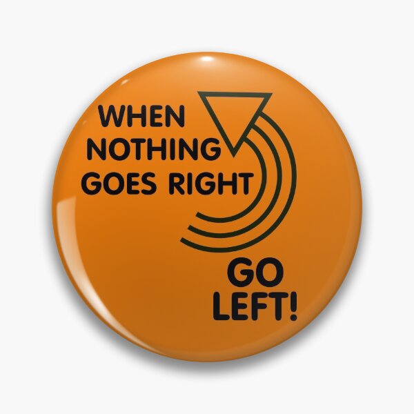 Item preview, Not Right? Turn Left designed and sold by Slinky-Reebs.