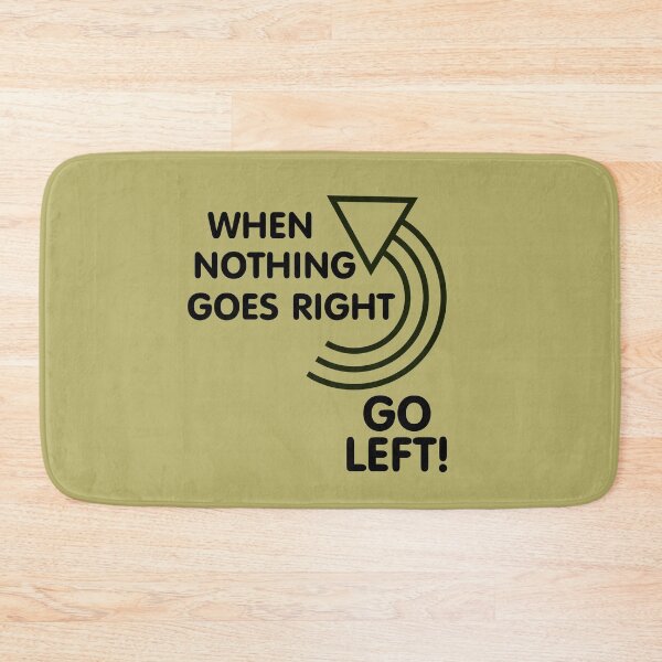 Item preview, Not Right? Turn Left designed and sold by Slinky-Reebs.