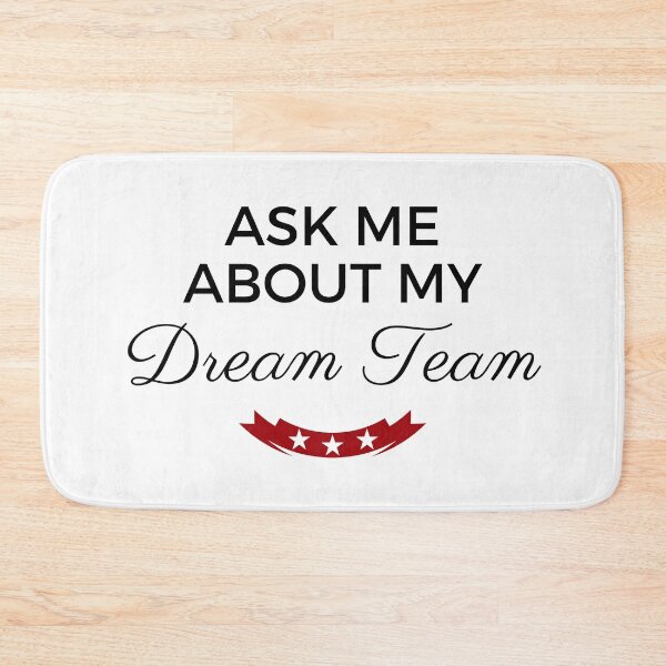 Item preview, Ask Me About My Dream Team designed and sold by SAVWIS.