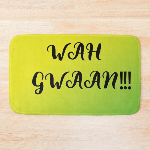 Item preview, WAH GWAAN designed and sold by Graphics-Dna.