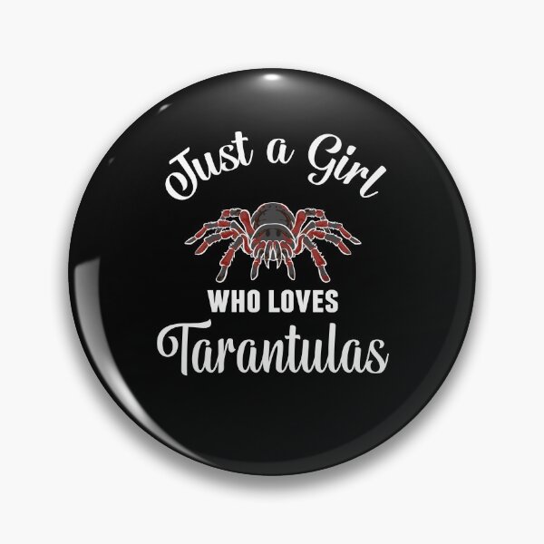 Item preview, Just a girl who loves Tarantulas  designed and sold by sols.