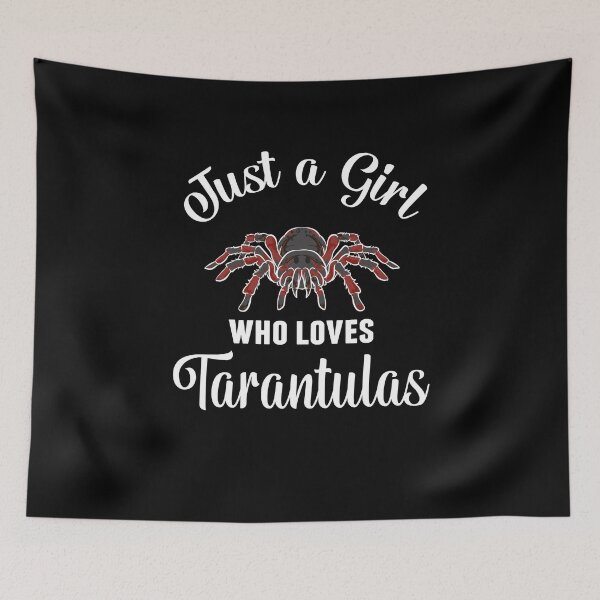 Item preview, Just a girl who loves Tarantulas  designed and sold by sols.