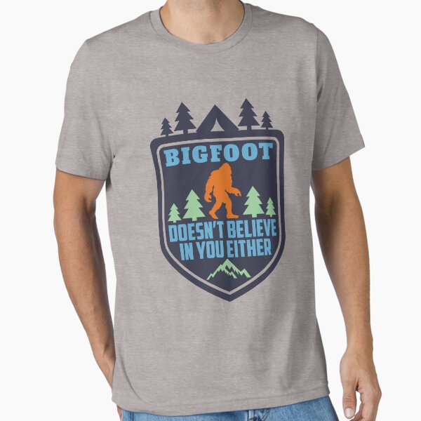Item preview, Bigfoot Doesn't Believe in You Either Shirt Funny Sasquatch Yeti Bigfoot Monster designed and sold by Zkoorey.