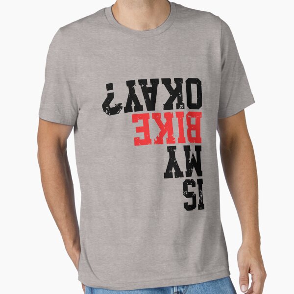 Item preview, Is My Bike Okay? Funny Bike Merch Great For all Bikers and Riders Funny Cyclist Gift Bike Meme designed and sold by Zkoorey.