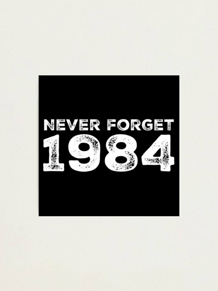 Physical Print Never Forget 1984 - Etsy