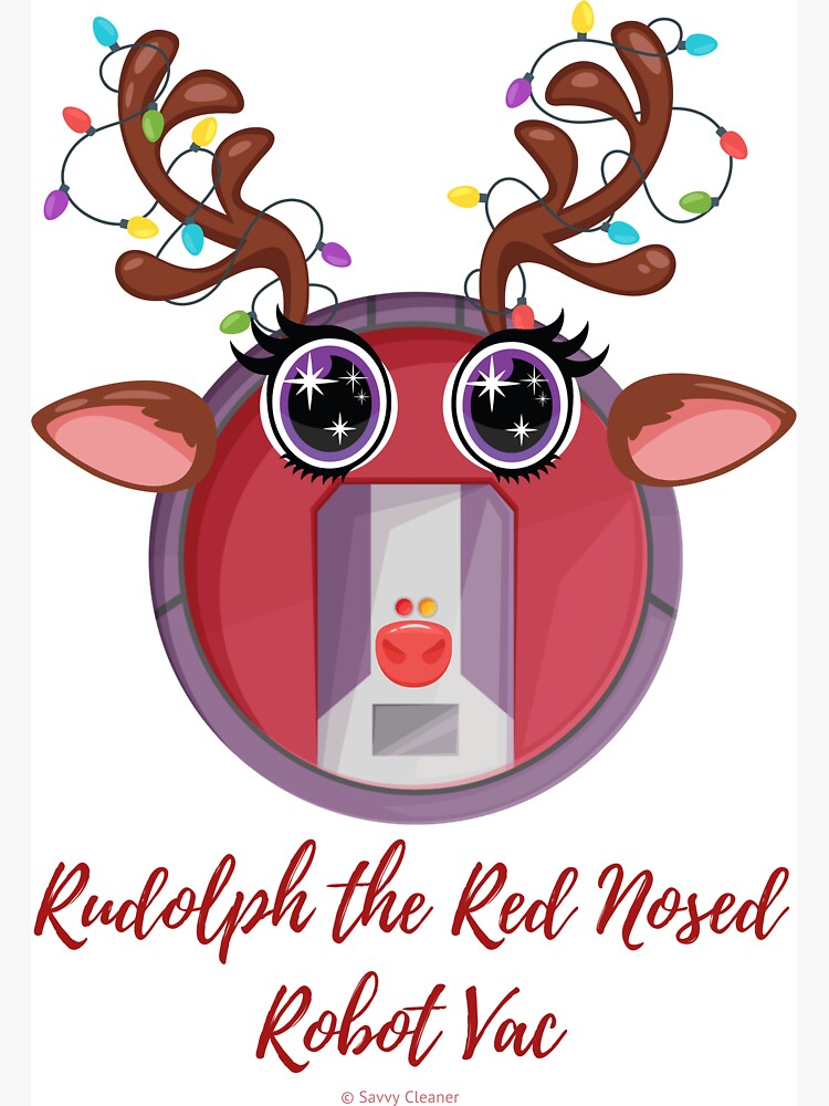 Rudolph + Robot Vac Christmas Cleaning Humor by SavvyCleaner