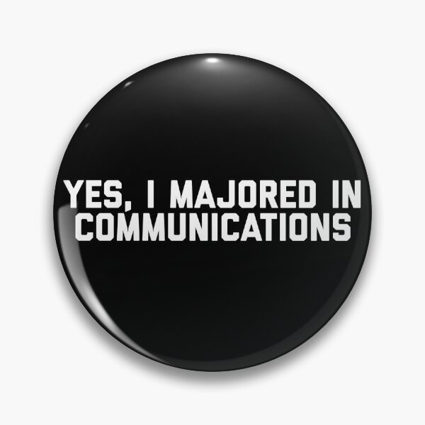Item preview, Yes, I majored in communications designed and sold by HilariousThings.