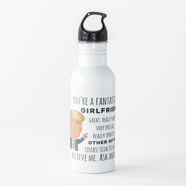 Trumps Girlfriend funny birthday gift Water Bottle