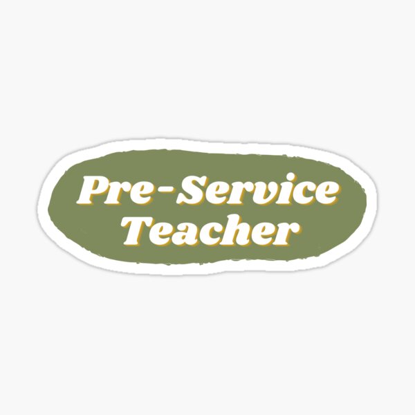 Pre Service Teacher Sticker By Teacherhendriks Redbubble 