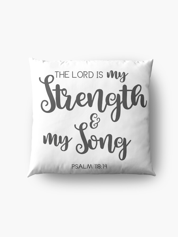 Alternate view of The Lord is my strength & my song  Floor Pillow
