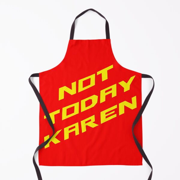 Item preview, Not Today Karen Day Glow designed and sold by Mathew James.