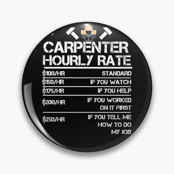 Item preview, Carpenter Hourly Rates Funny Carpenter Gift designed and sold by zenpatterns.