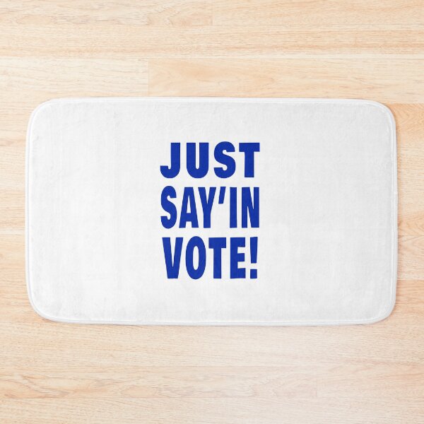 Item preview, Wacky & Fun, “JUST SAY’IN VOTE!” Apparel & Accessories designed and sold by Joanenices.